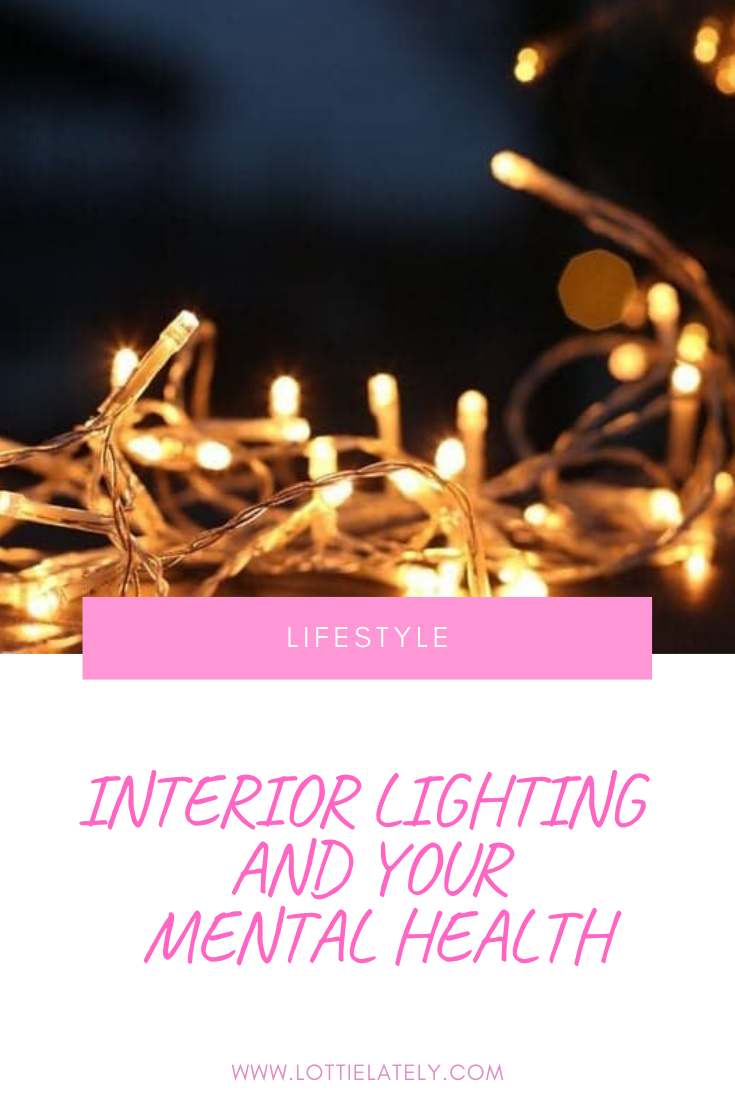 Interior Lighting and your Mental Health