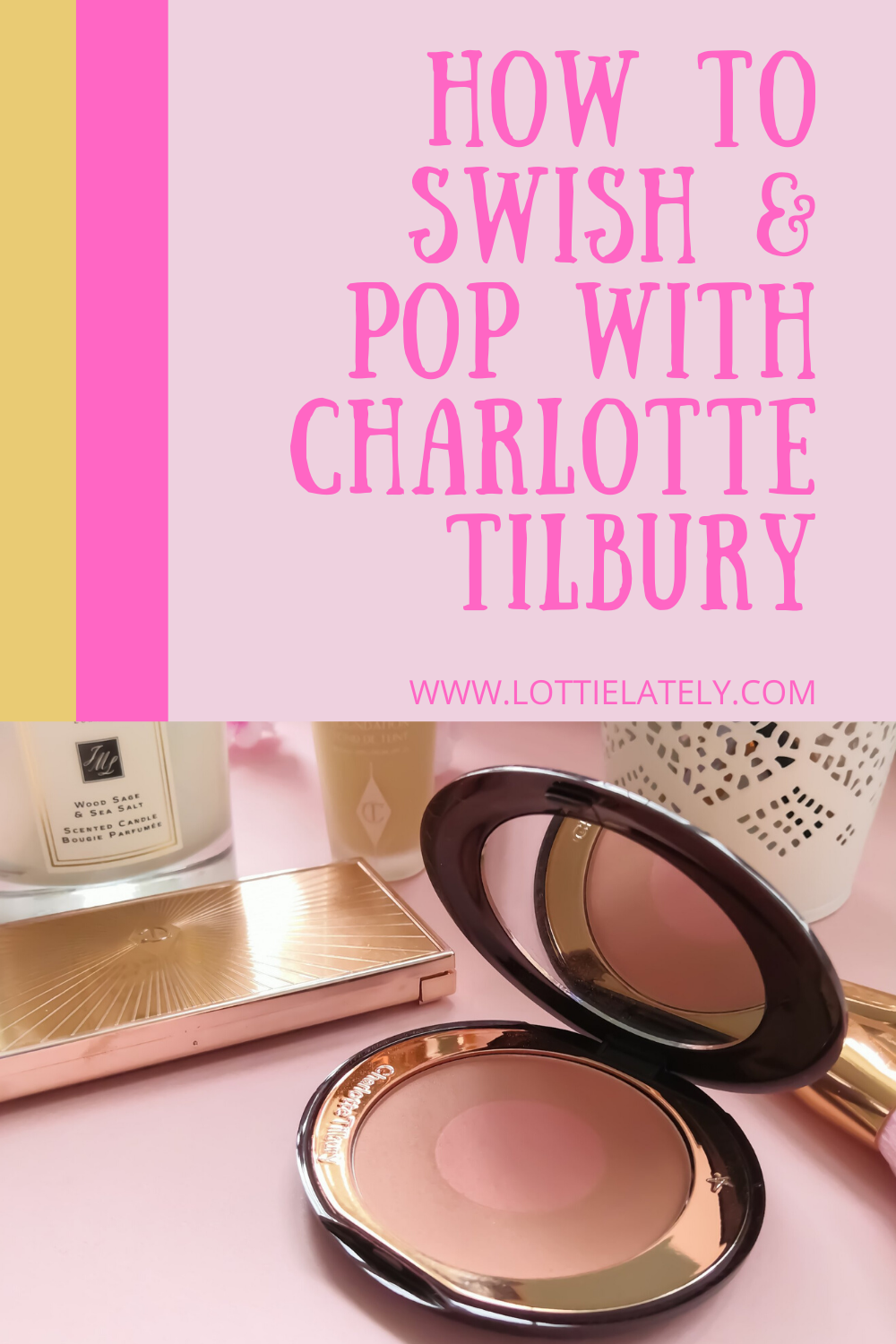 How to swish and pop with Charlotte Tilbury